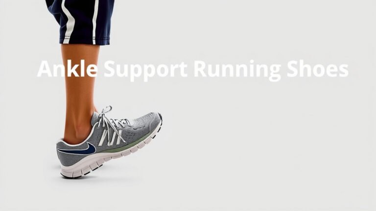 Ankle Support Running Shoes: Your Guide to Choosing Wisely