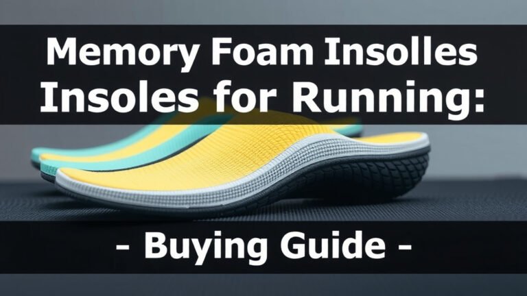 Memory Foam Insoles for Running: Your Buying Guide