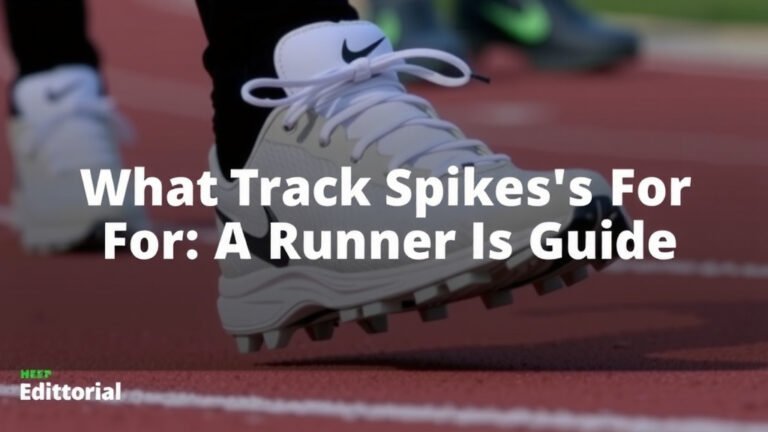 What Track Spikes Are For: A Runner's Guide
